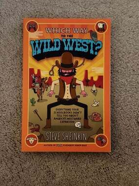 Which Way to the Wild West? By Steve Sheinkin Paperback Book